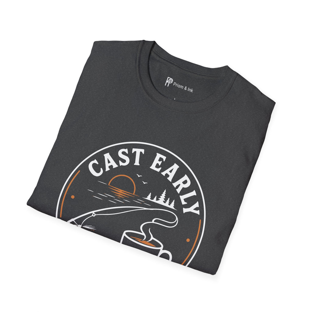 Cast Early Pour Slow Fishing Coffee T-Shirt