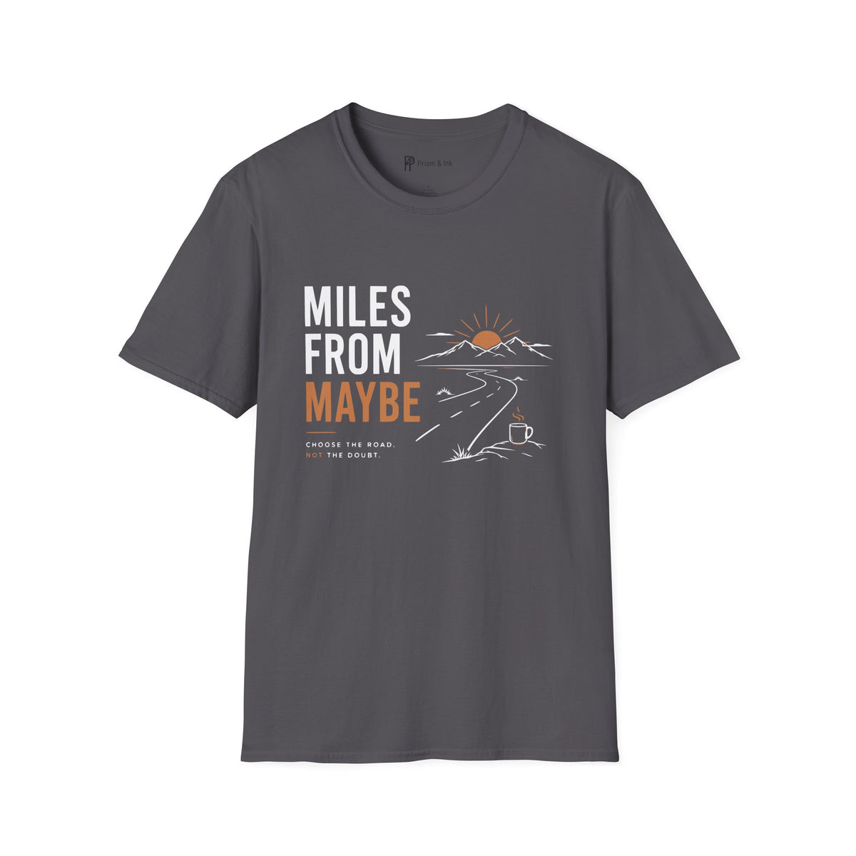 Miles From Maybe Roadtrip Coffee T-Shirt