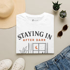 Staying In After Dark T-Shirt