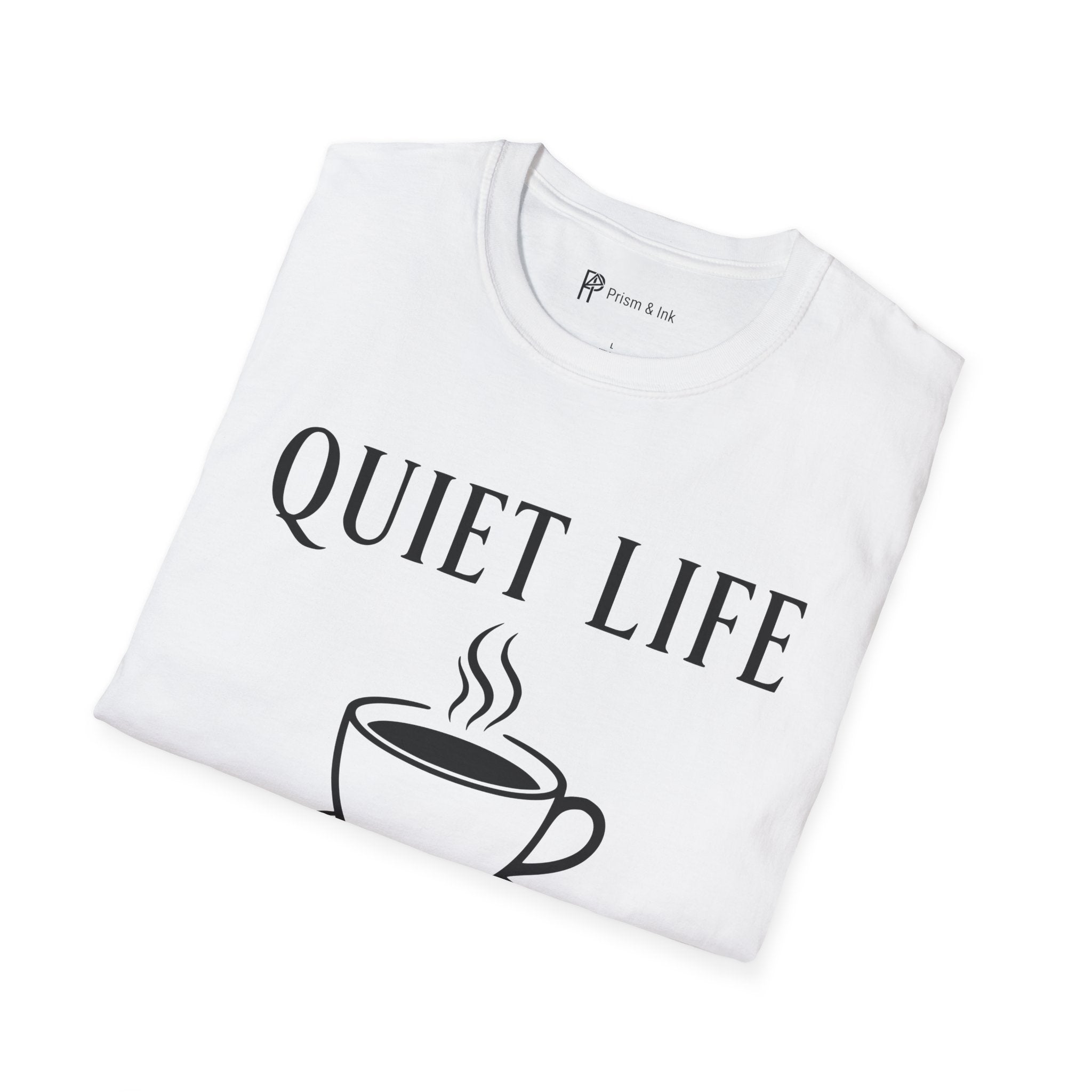 Quiet Life Powered by Coffee T-Shirt