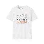 No Rush To Arrive T-Shirt