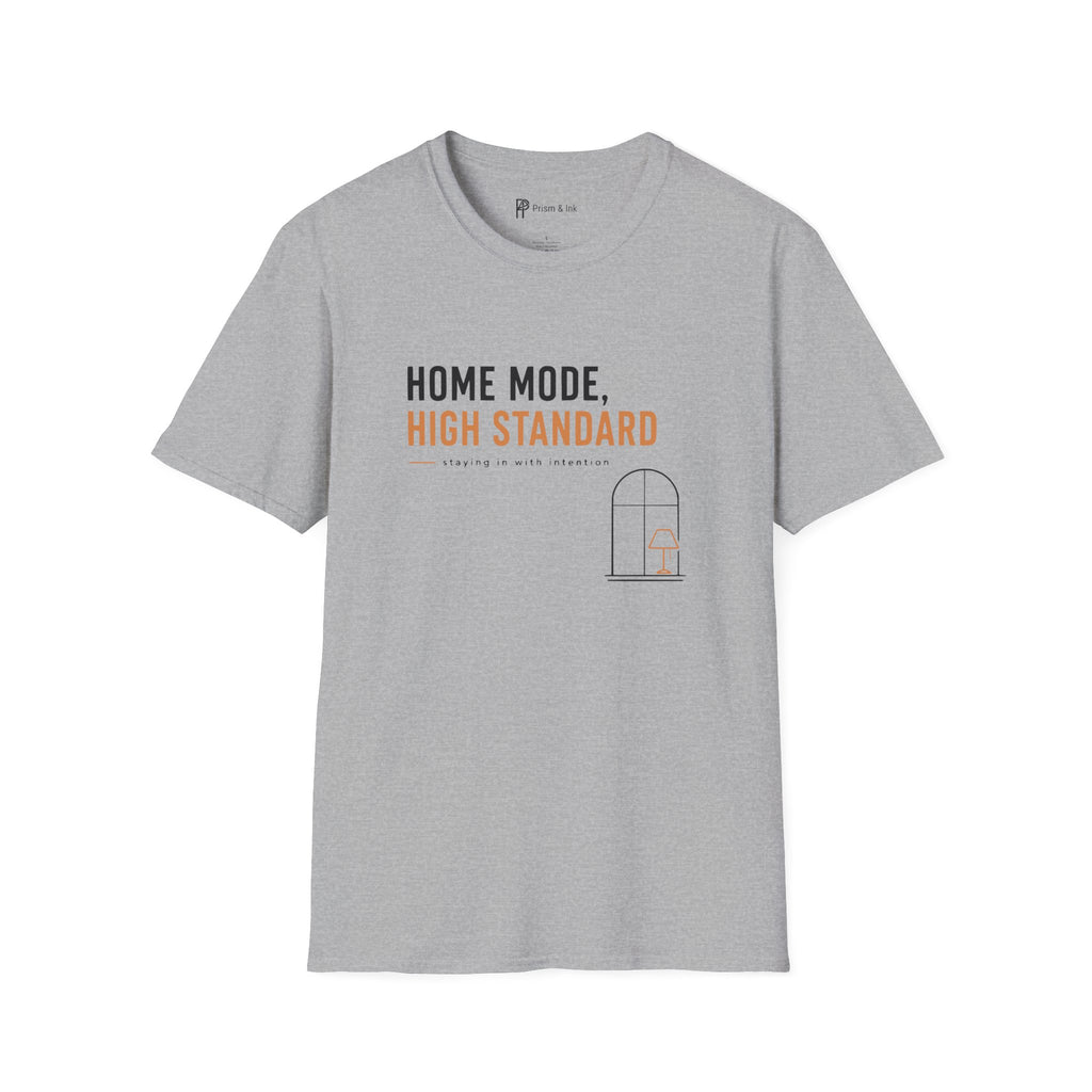Home Mode High Standard Minimalist Introvert Lifestyle T-Shirt