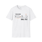 Focus Mode Before Small Talk Coffee T-Shirt