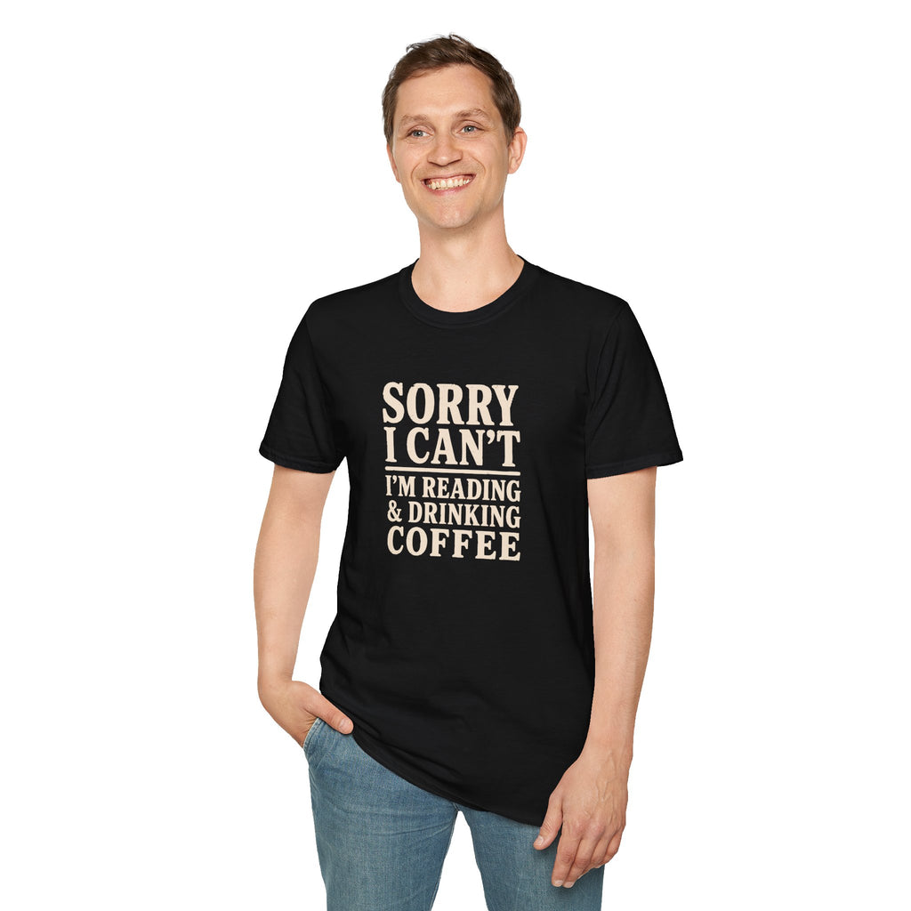 Sorry I Can't Reading and Drinking Coffee Book Lover T-Shirt