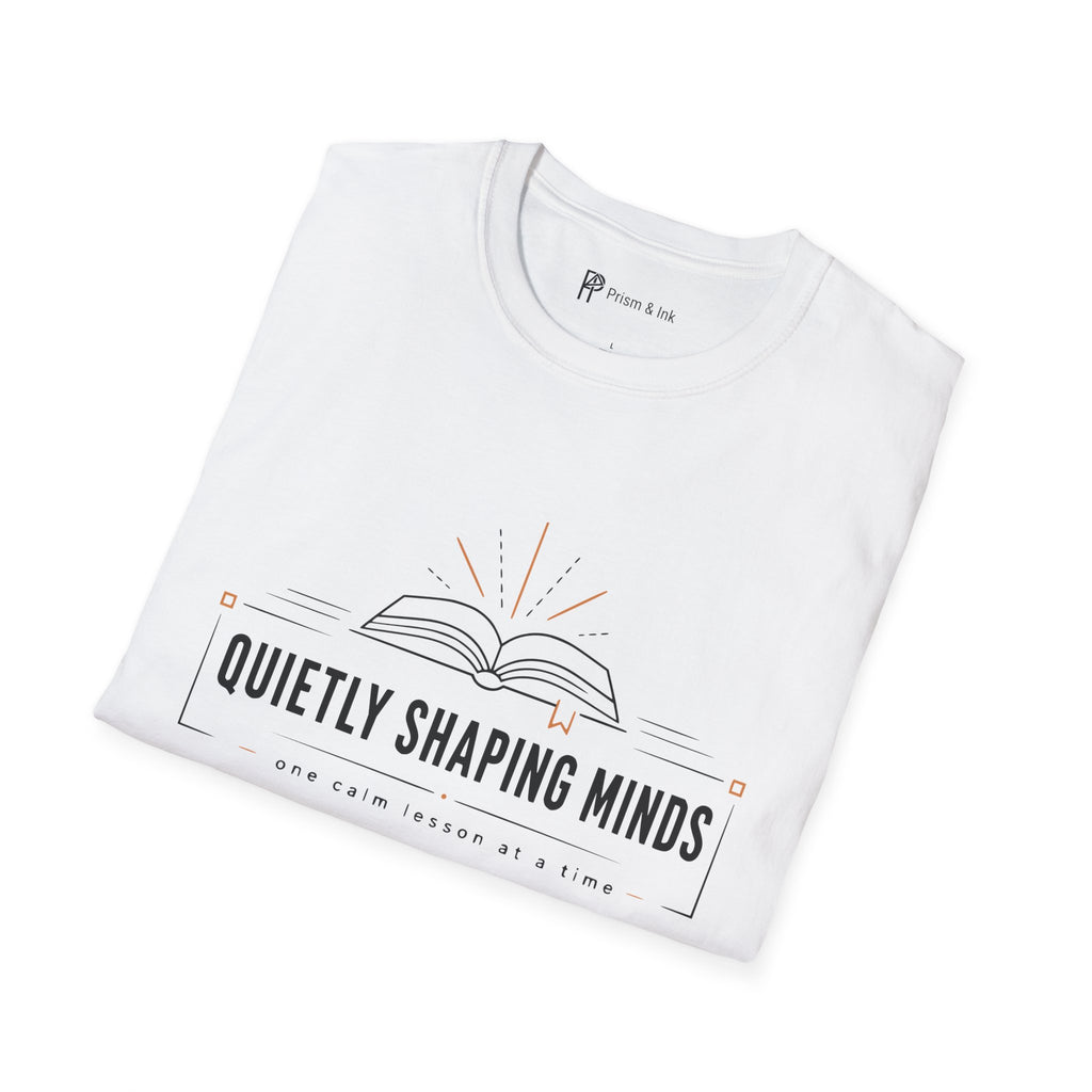 Quietly Shaping Minds Teacher Minimalist T-Shirt