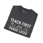 Teach First Grade Later Teacher Coffee T-Shirt