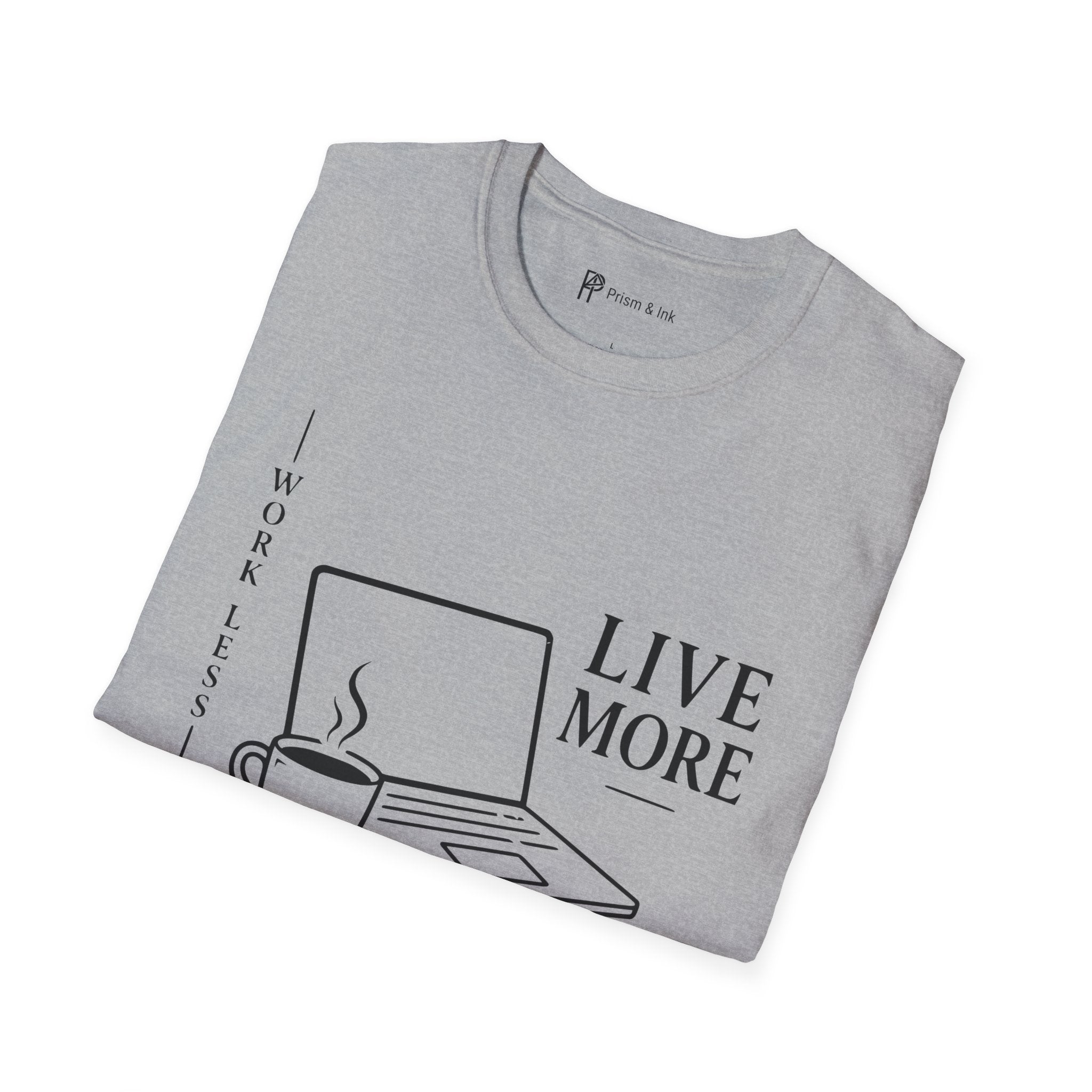 Work Less Live More Laptop T-Shirt