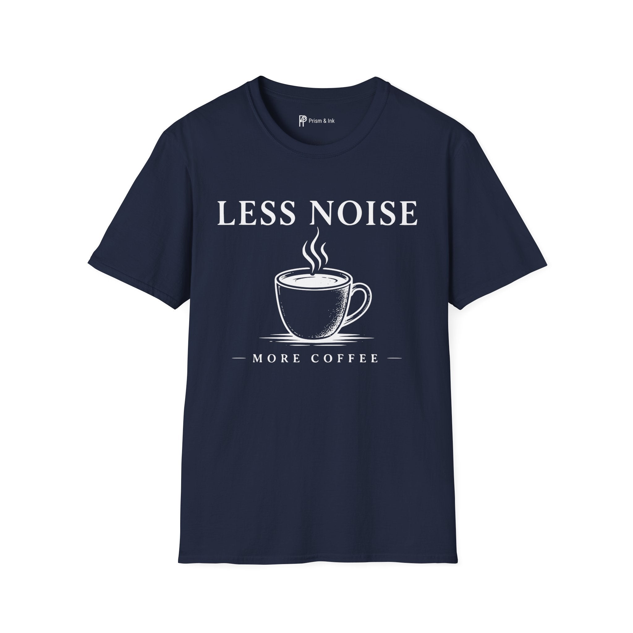 Less Noise More Coffee T-Shirt