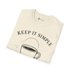 Keep It Simple Just Coffee T-Shirt