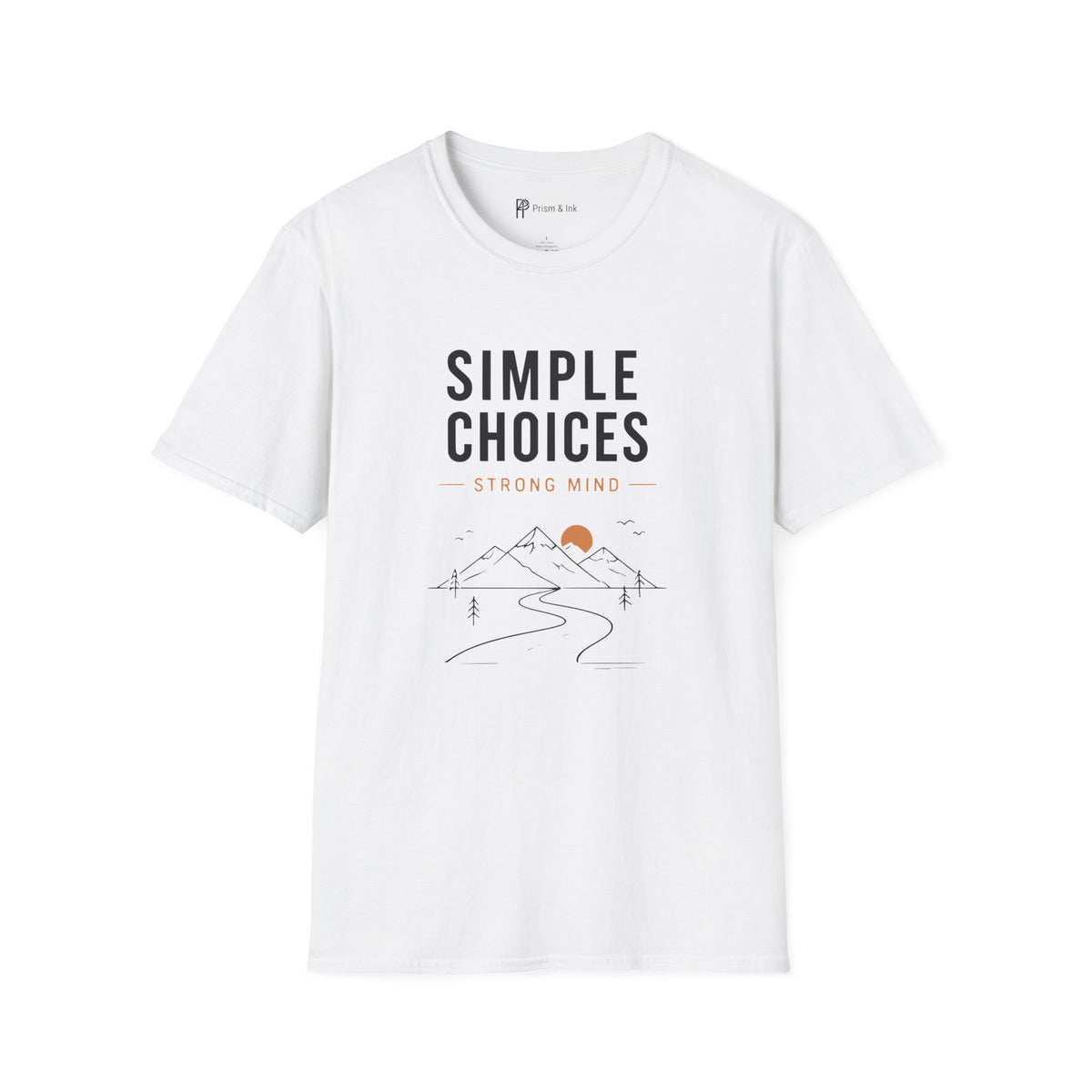 Simple Choices Strong Mind Mountain Road T-Shirt