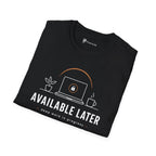 Available Later Deep Work In Progress T-Shirt
