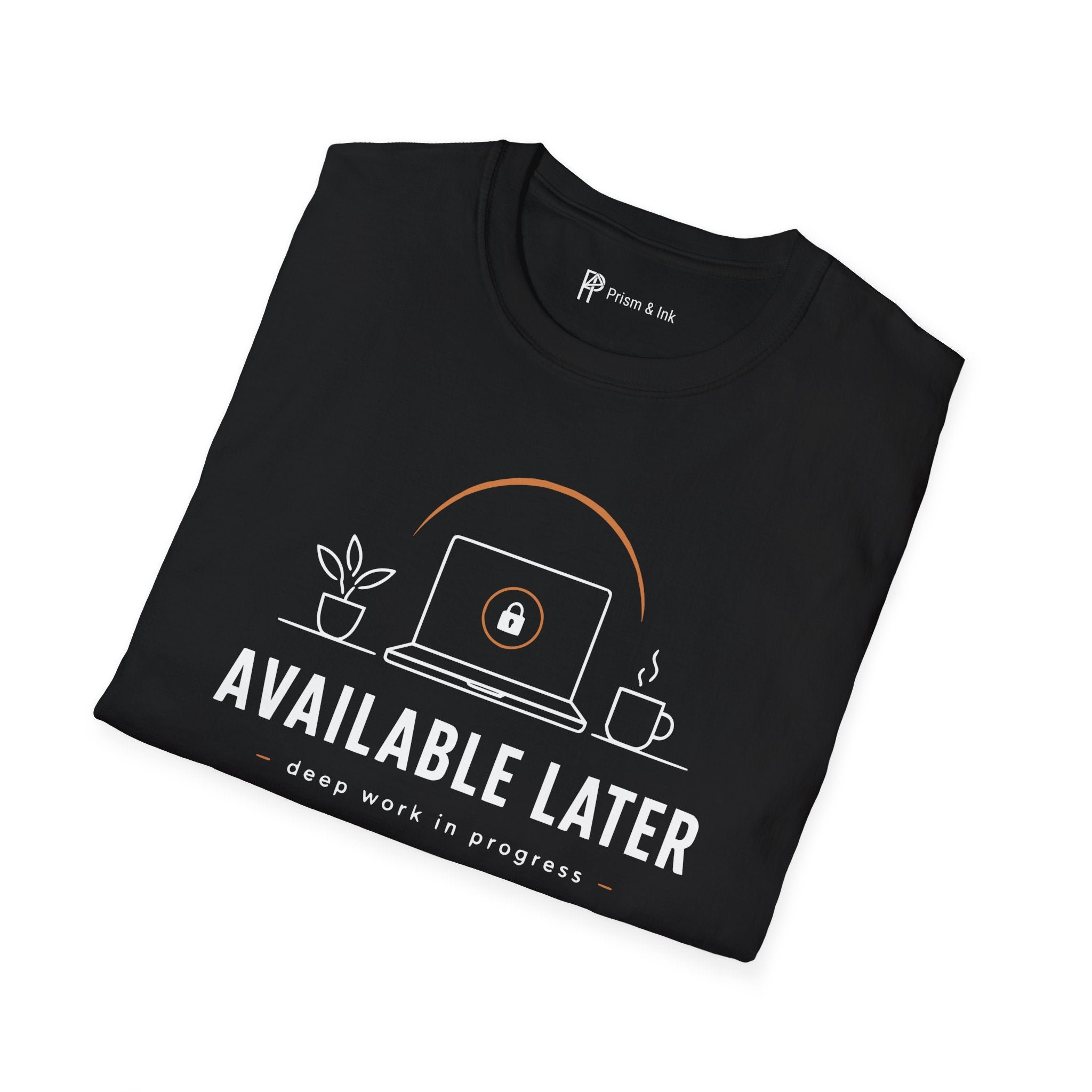Available Later Deep Work In Progress T-Shirt