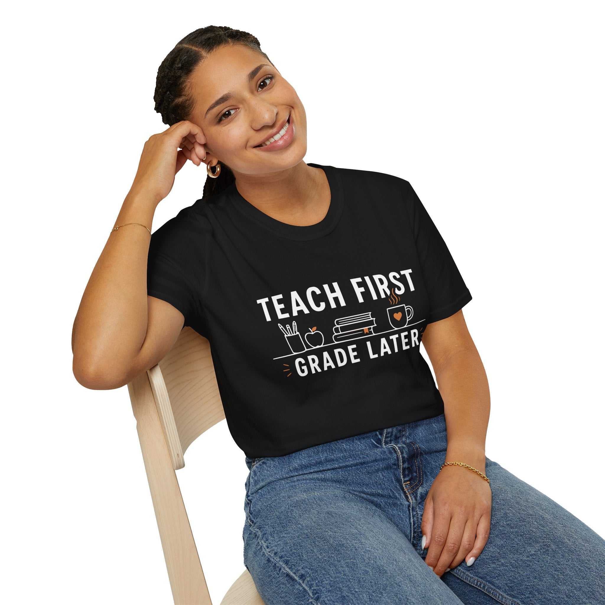 Teach First Grade Later Teacher Coffee T-Shirt