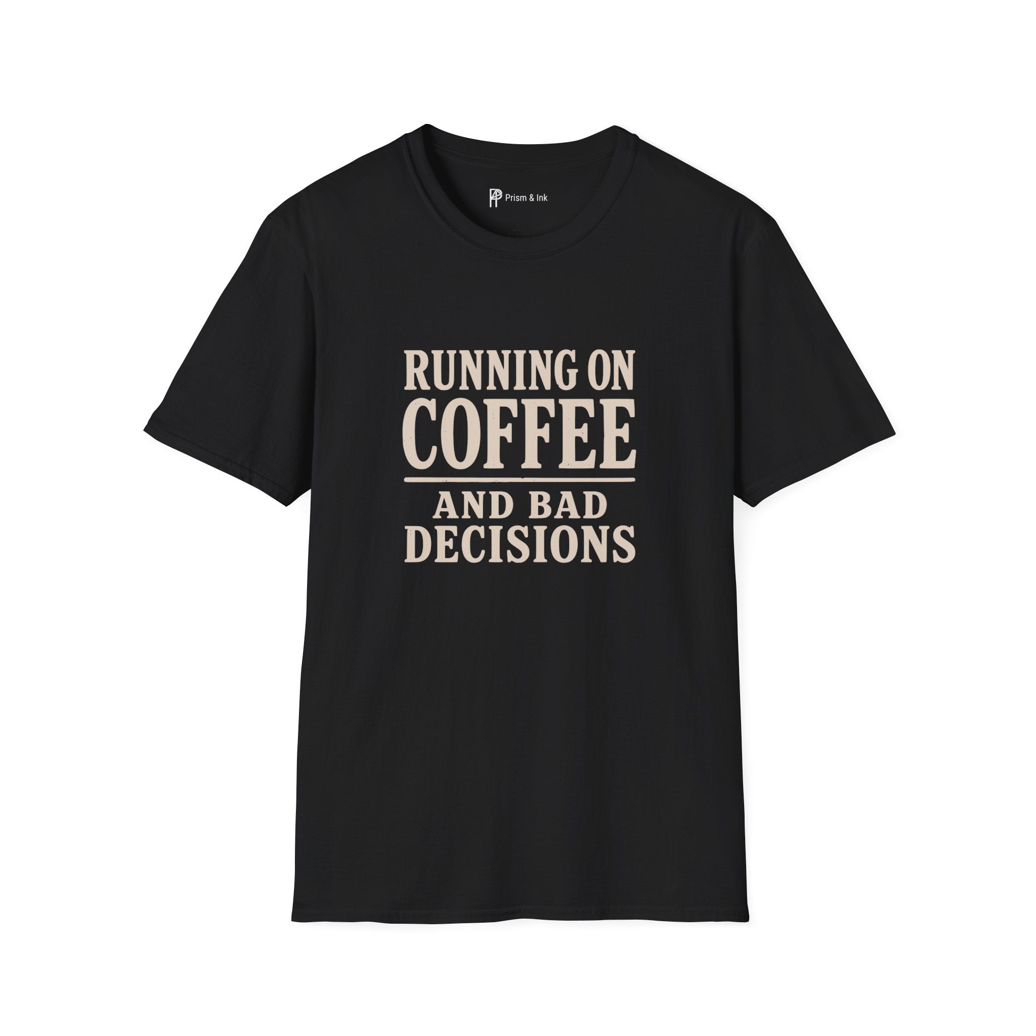 Running On Coffee And Bad Decisions Sarcastic Typography T-Shirt