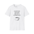 Coffee Keeps Quiet Company T-Shirt