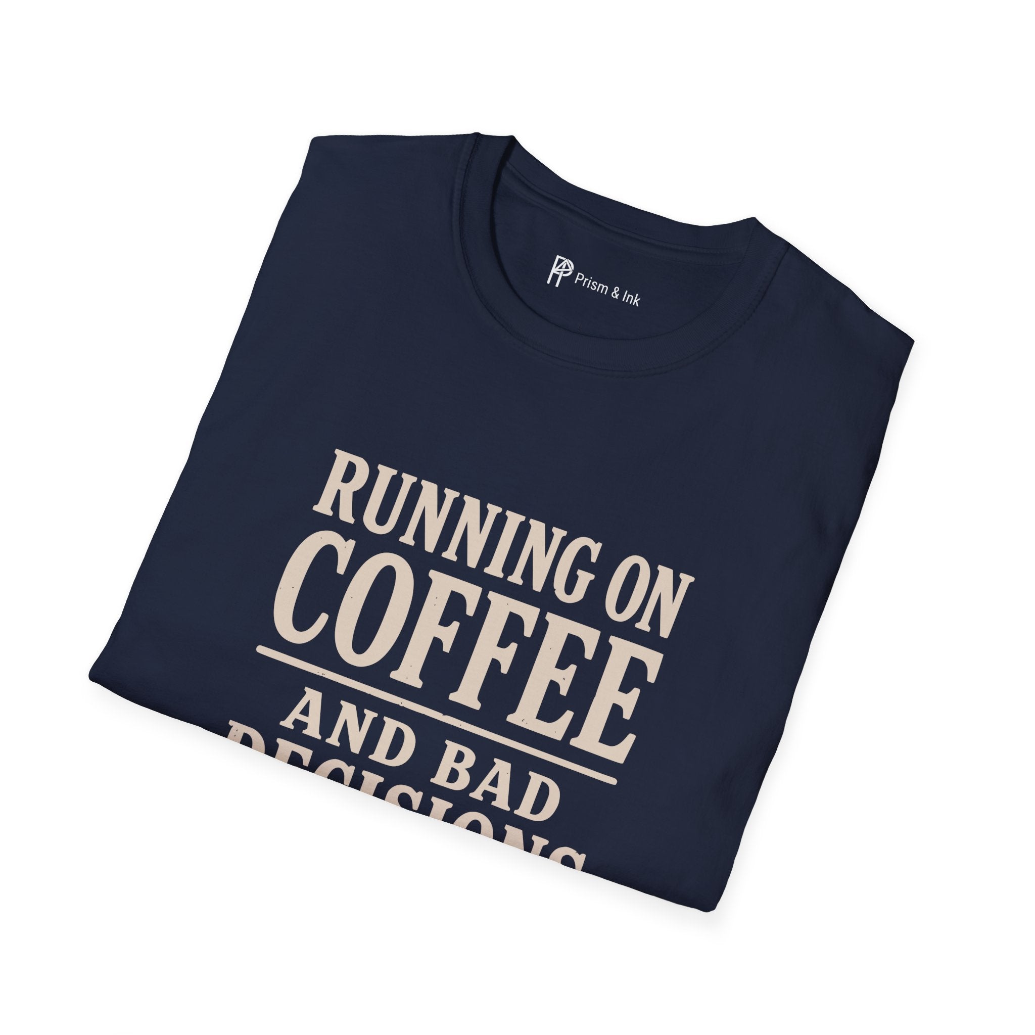 Running On Coffee And Bad Decisions Sarcastic Typography T-Shirt