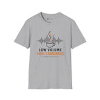 Low Volume High Standards Coffee T-Shirt