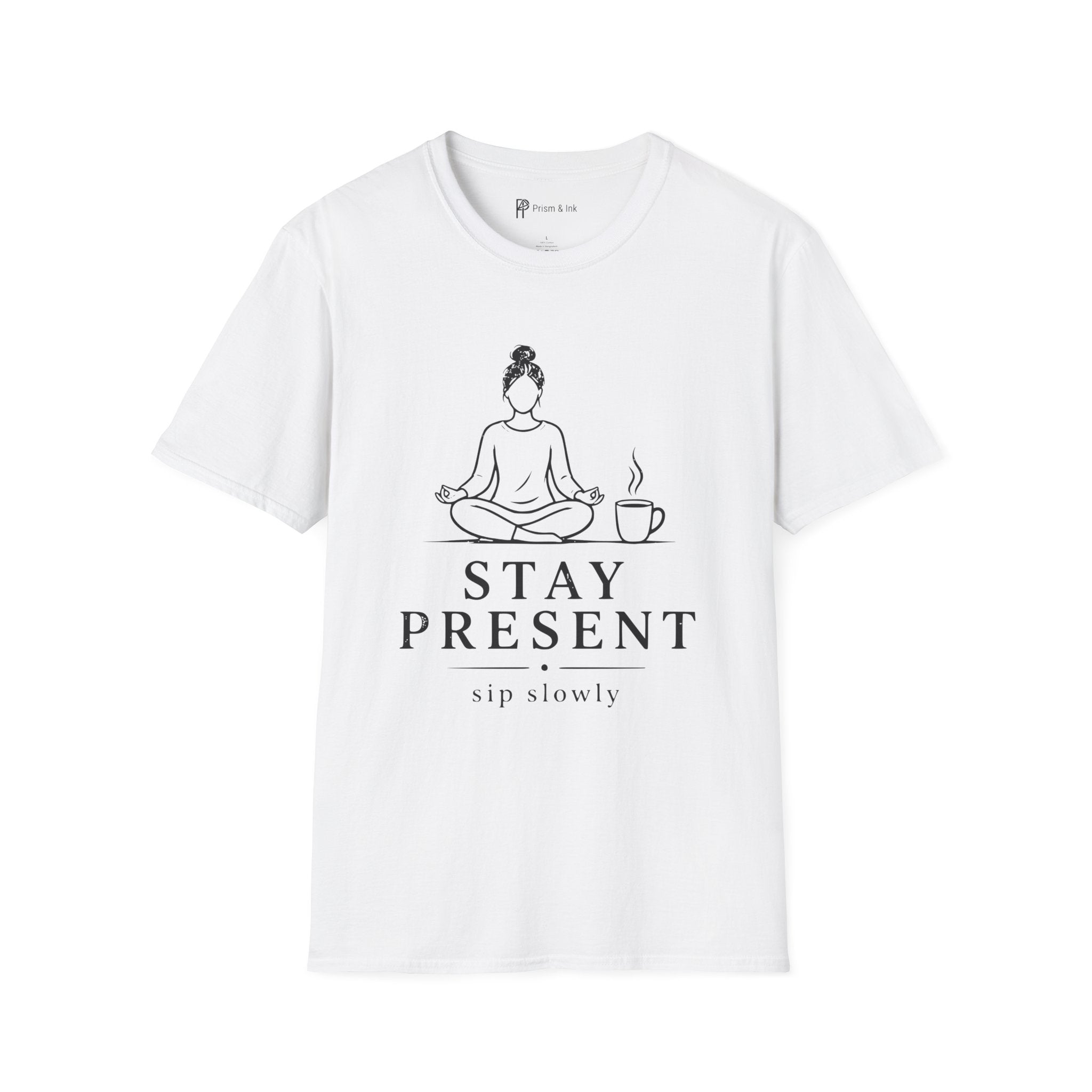 Stay Present Sip Slowly T-Shirt