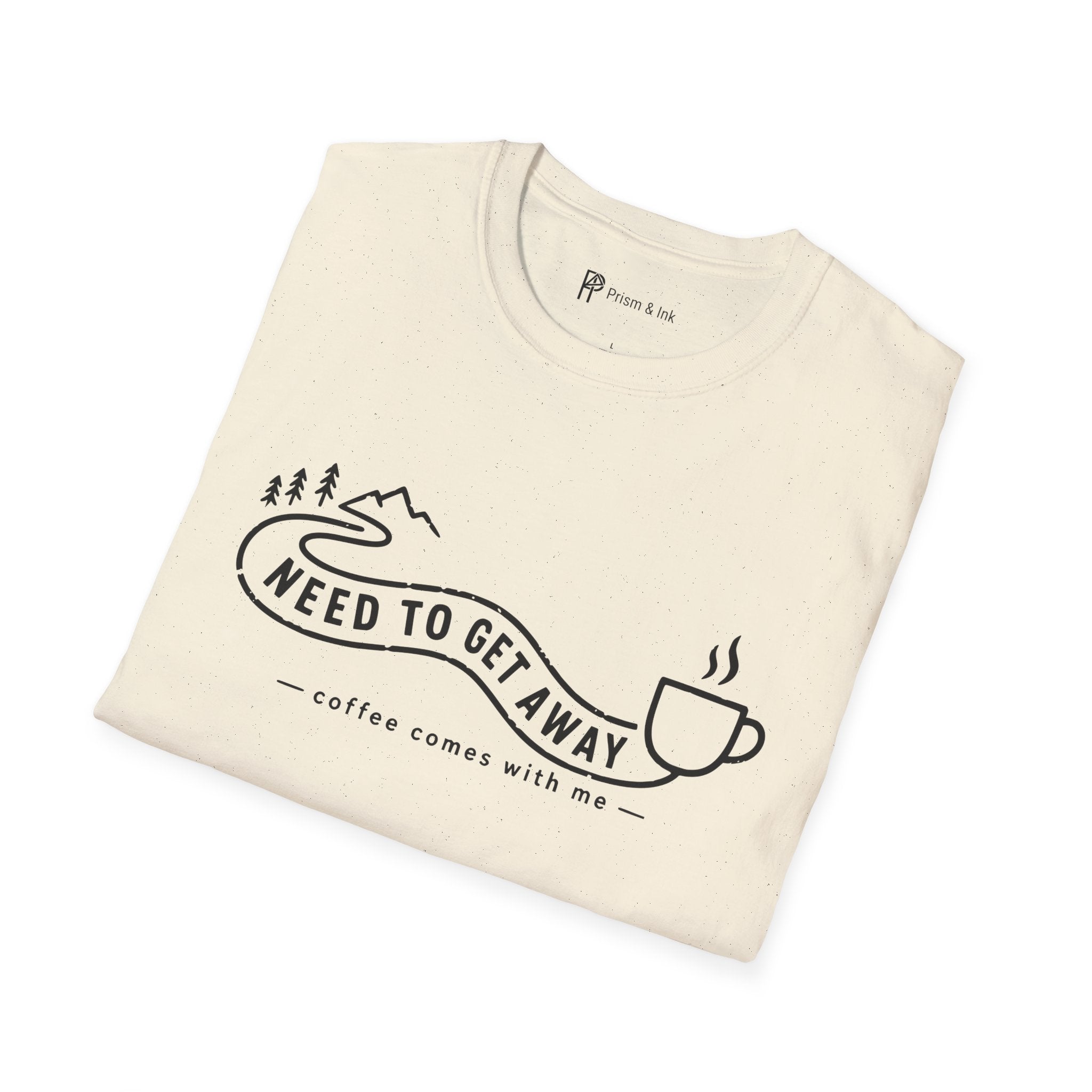 Need To Get Away Mountain Escape Coffee T-Shirt