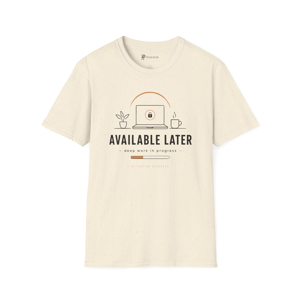 Available Later Deep Work In Progress T-Shirt