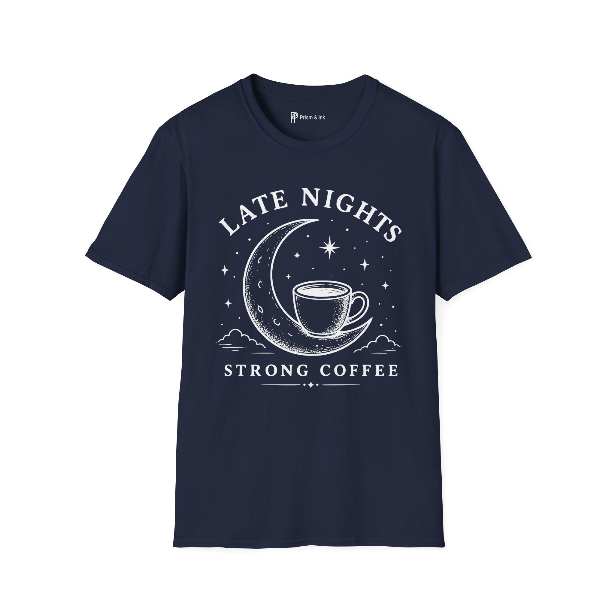 Late Nights Strong Coffee T-Shirt