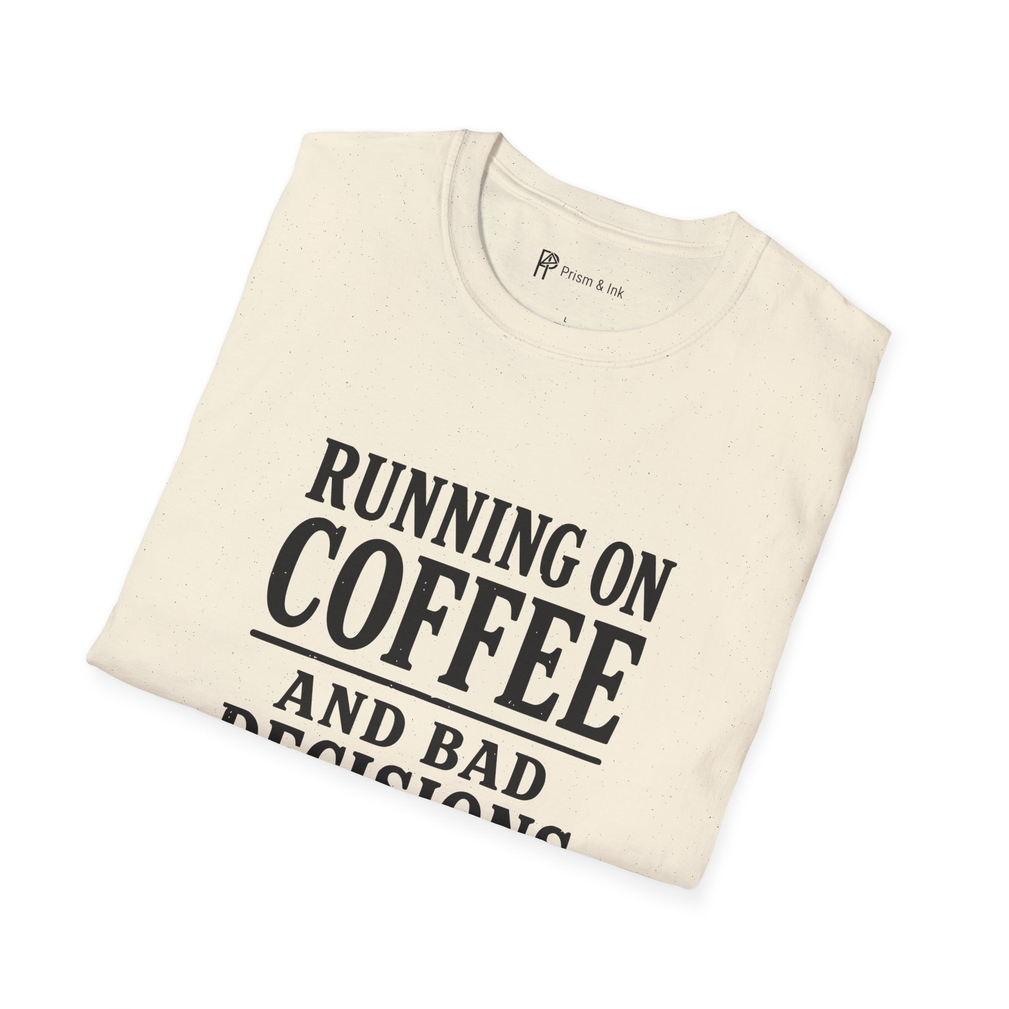 Running On Coffee And Bad Decisions Sarcastic Typography T-Shirt