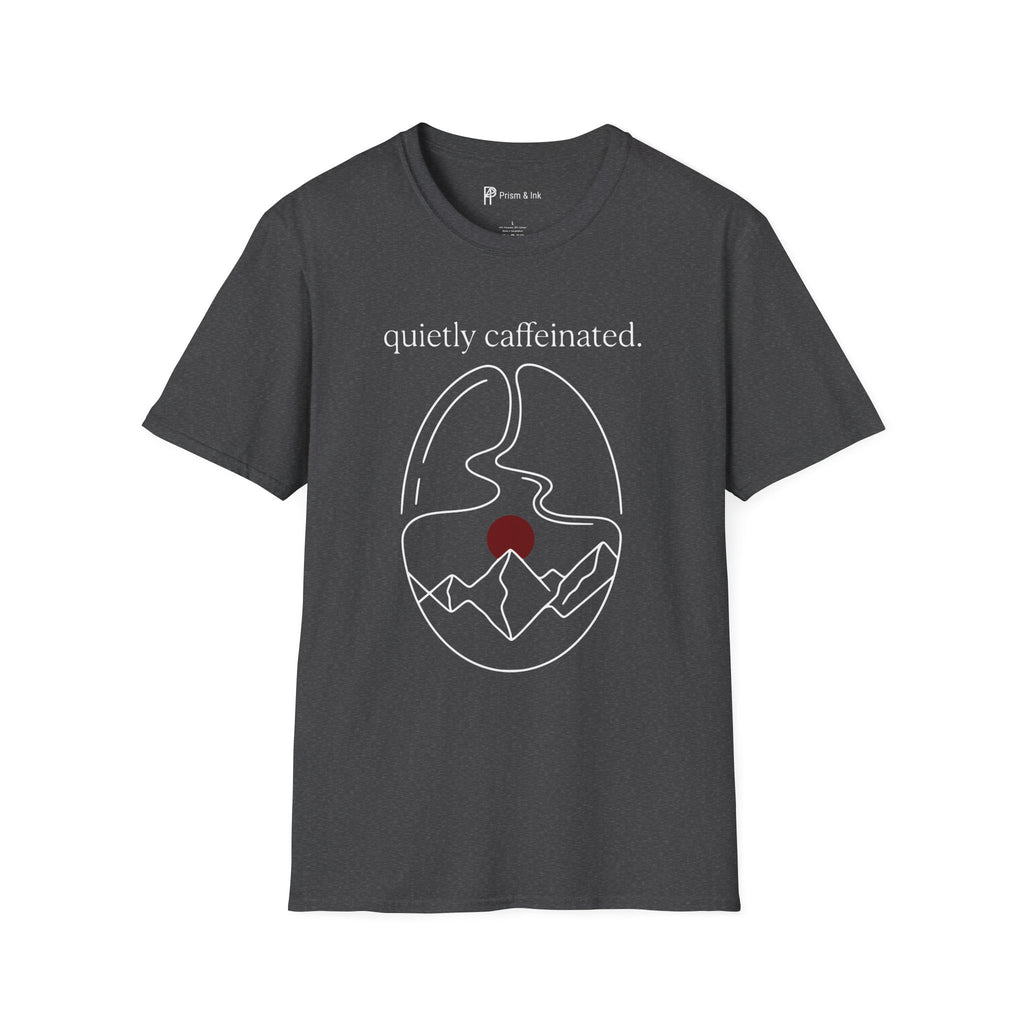 Quietly Caffeinated T-Shirt