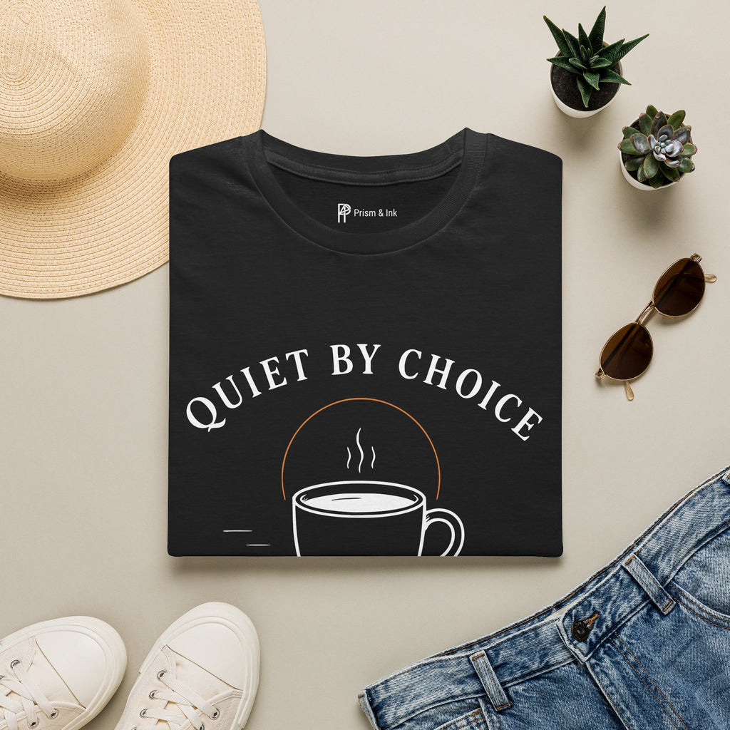 Quiet By Choice Coffee Cup T-Shirt