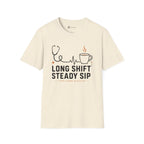 Long Shift Steady Sip Nurse Coffee T-Shirt