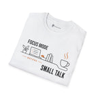 Focus Mode Before Small Talk Coffee T-Shirt