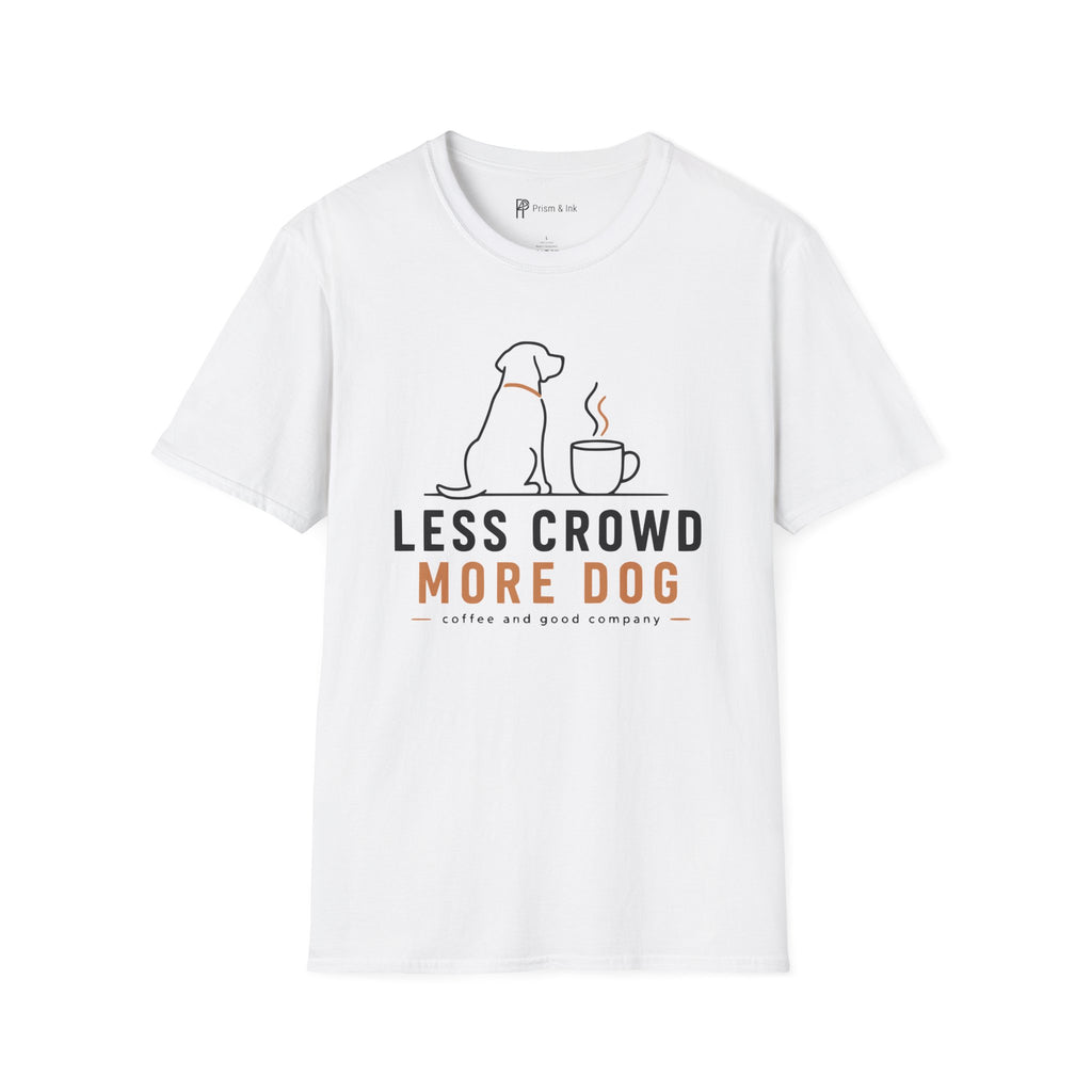 Less Crowd More Dog Coffee Lover T-Shirt