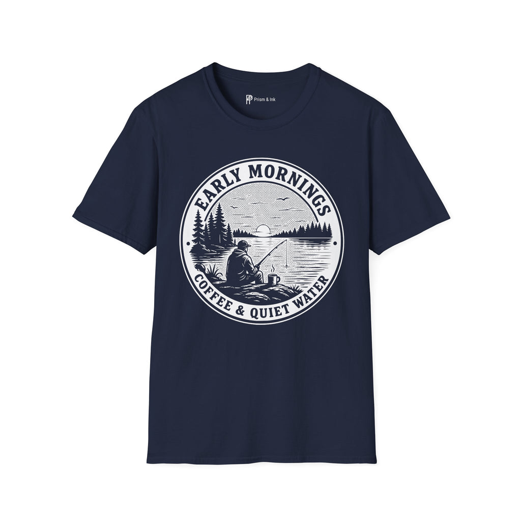 Early Mornings Coffee & Quiet Water T-Shirt
