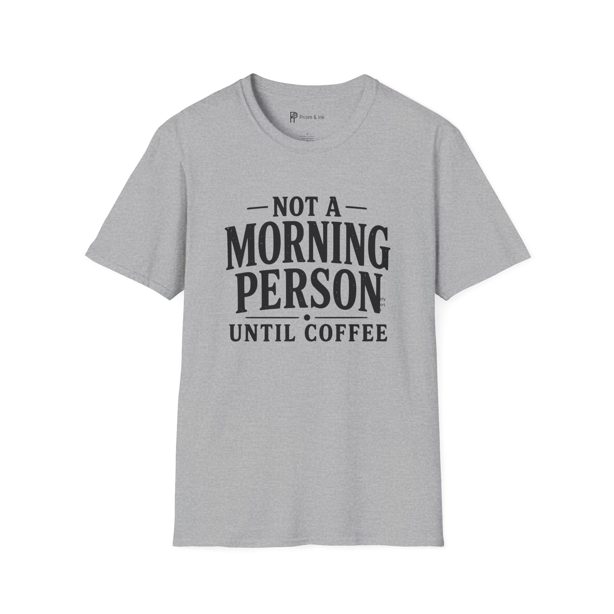 Not A Morning Person Until Coffee T-Shirt