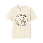 Cast Early Pour Slow Fishing Coffee T-Shirt