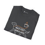 Walk First World Later Dog Coffee T-Shirt