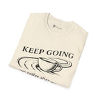 Keep Going Coffee After T-Shirt