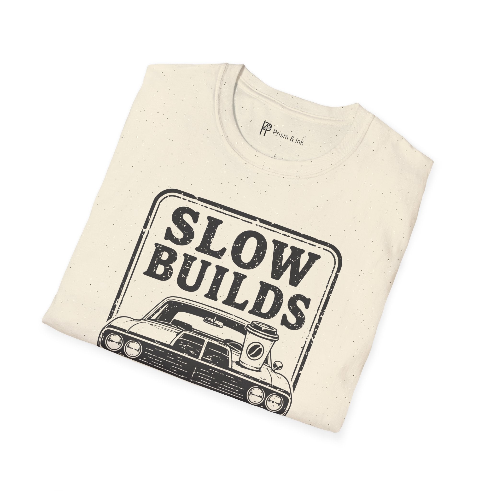Slow Builds Strong Coffee T-Shirt