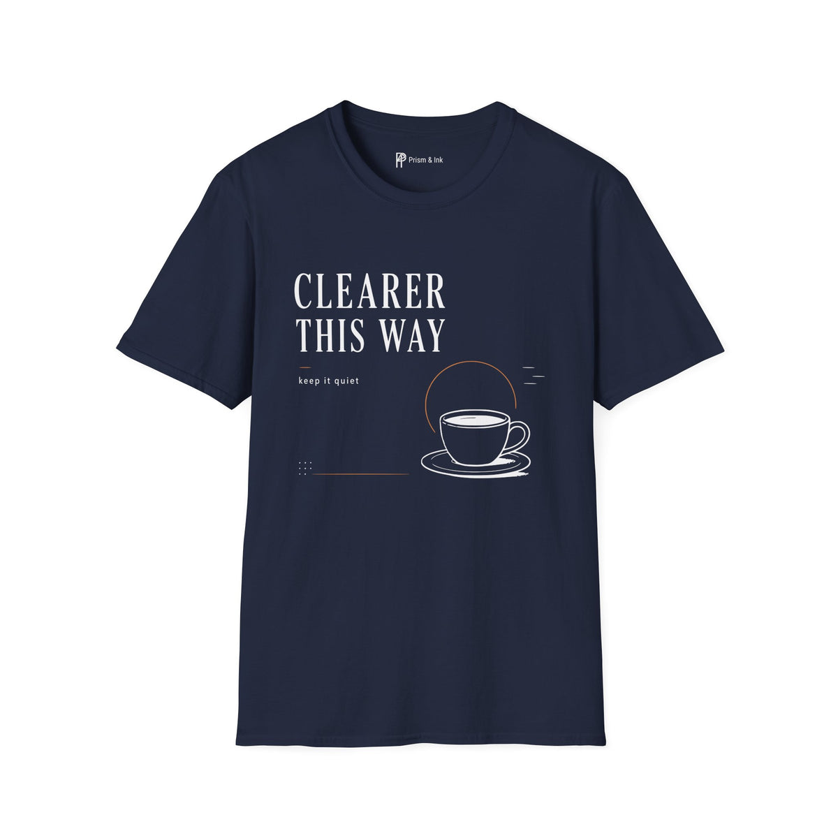 Clearer This Way Quiet Coffee T-Shirt