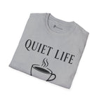 Quiet Life Powered by Coffee T-Shirt