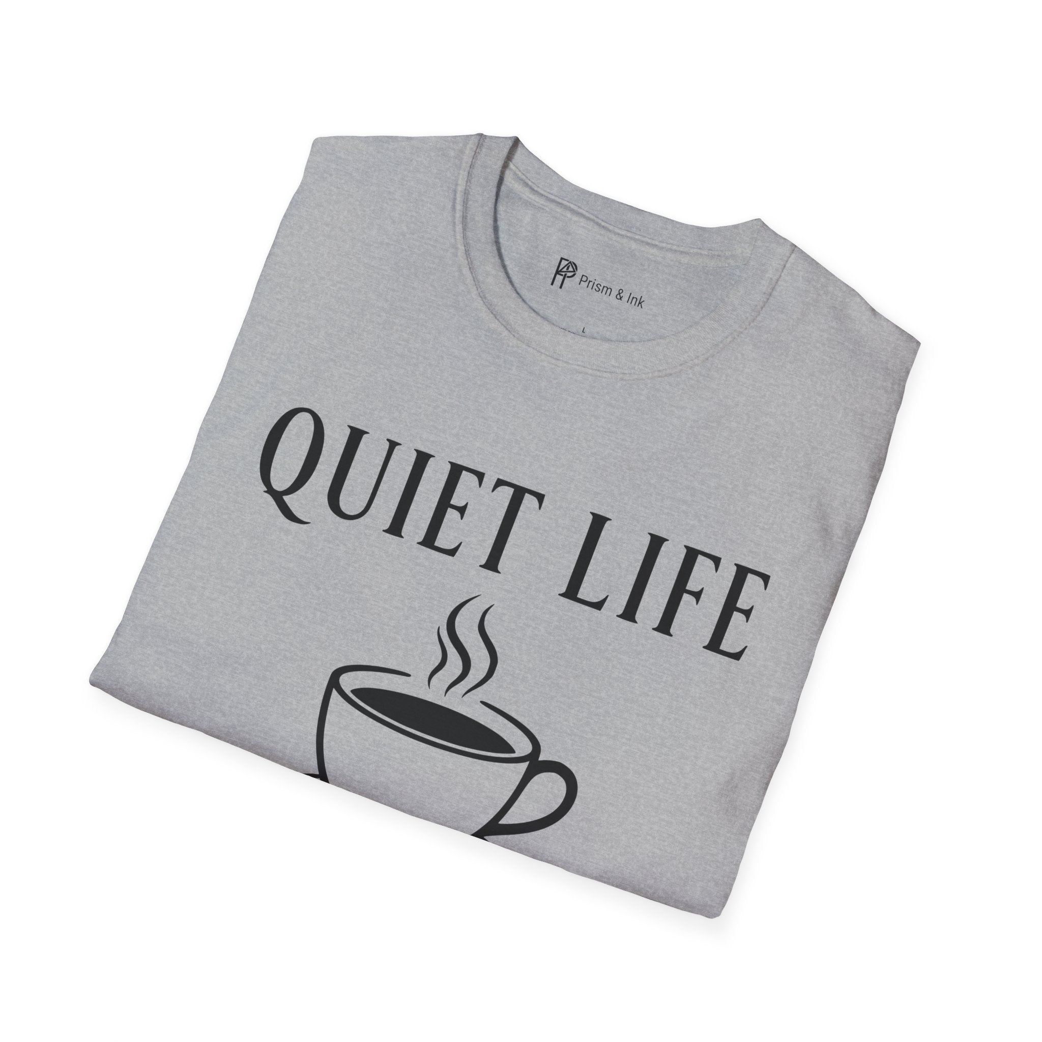 Quiet Life Powered by Coffee T-Shirt