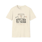 Offline To Think T-Shirt