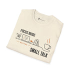Focus Mode Before Small Talk Coffee T-Shirt