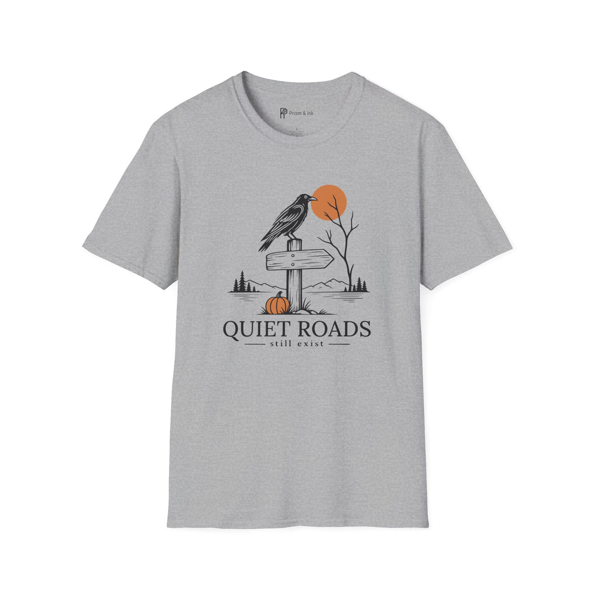 Quiet Roads Still Exist Raven Autumn T-Shirt
