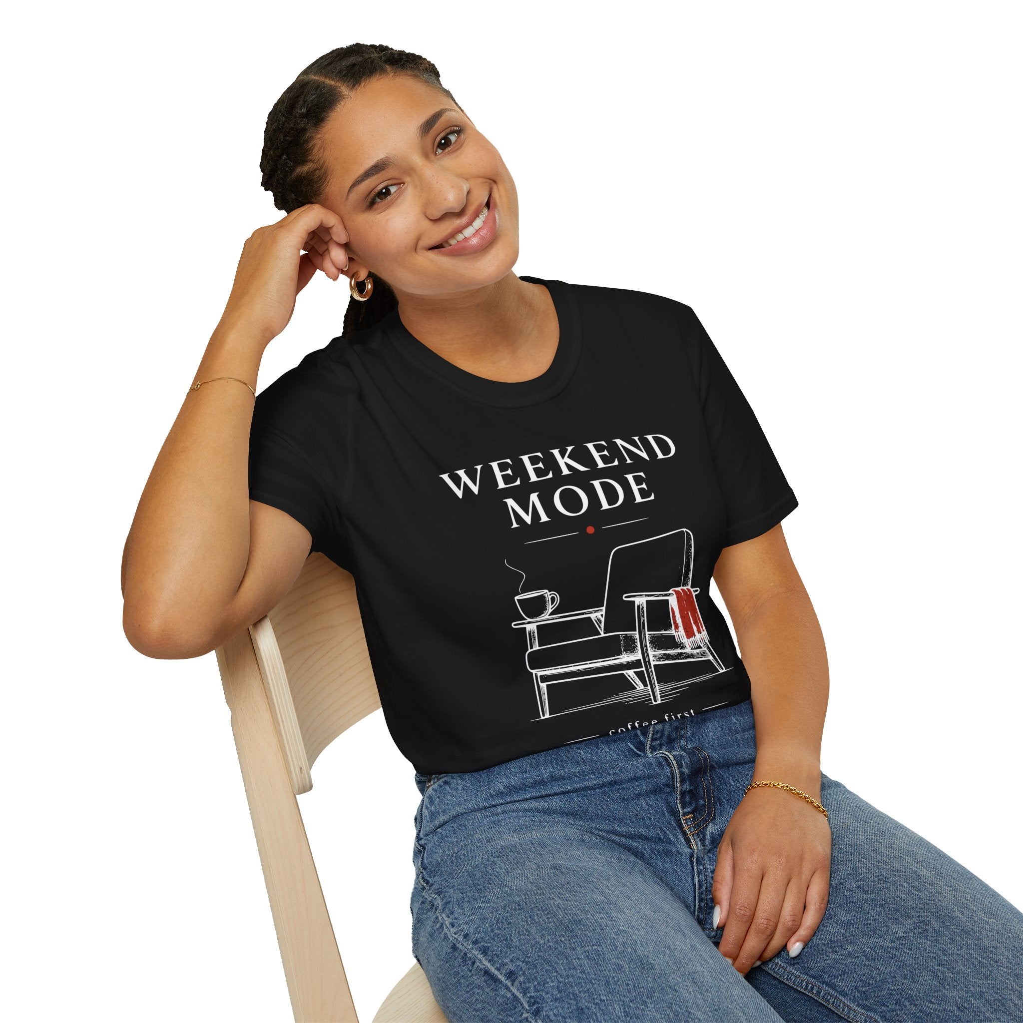 Weekend Mode Coffee First T-Shirt
