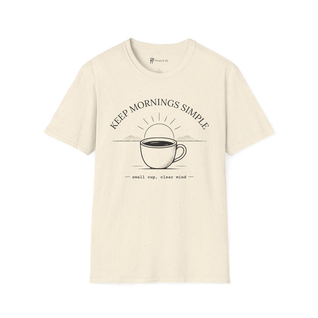 Keep Mornings Simple Coffee T-Shirt