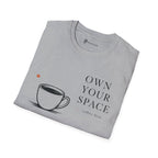 Own Your Space T-Shirt