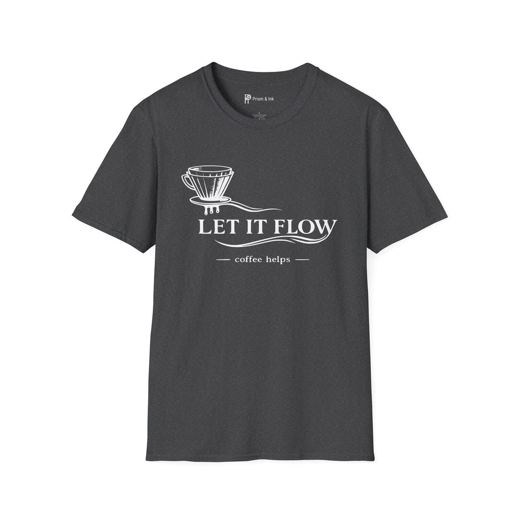 Let It Flow Pour-Over T-Shirt
