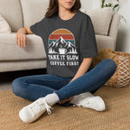 Take It Slow Coffee First T-Shirt