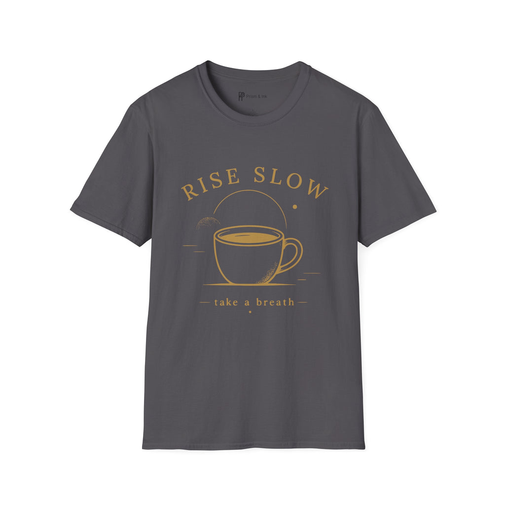 Rise Slow Coffee T-Shirt