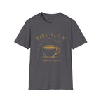 Rise Slow Coffee T-Shirt